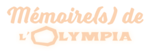 logo du spectacle Mémoire(s) de l'Olympia